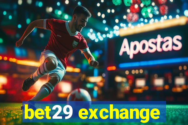 bet29 exchange